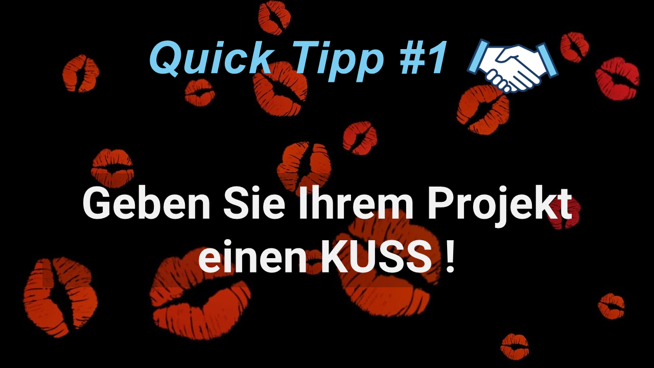 Mehr über den Artikel erfahren Ein KUSS zum Projektstart